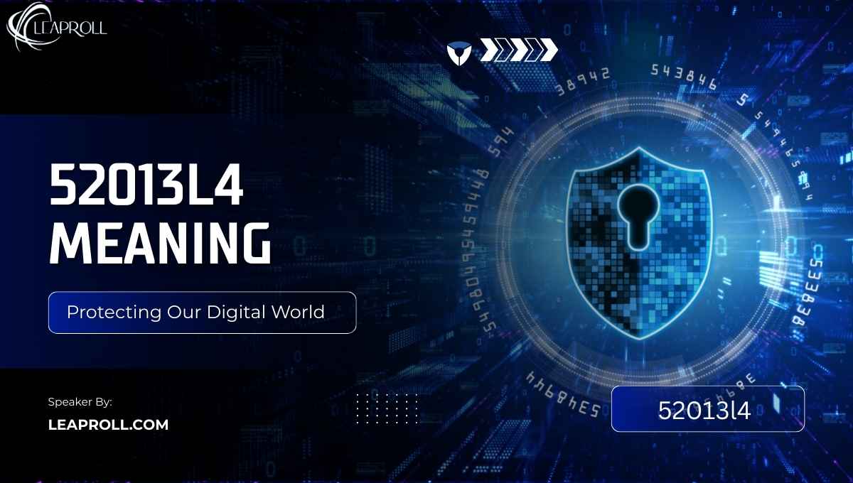 52013l4 meaning: Is it a new digital threat?