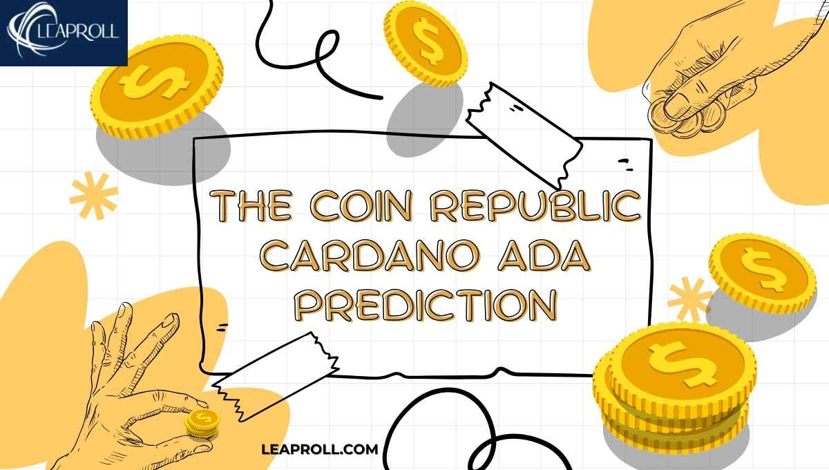The Coin Republic Cardano Ada Prediction 2025–2030: Full Forecast, Price Analysis & Growth Outlook