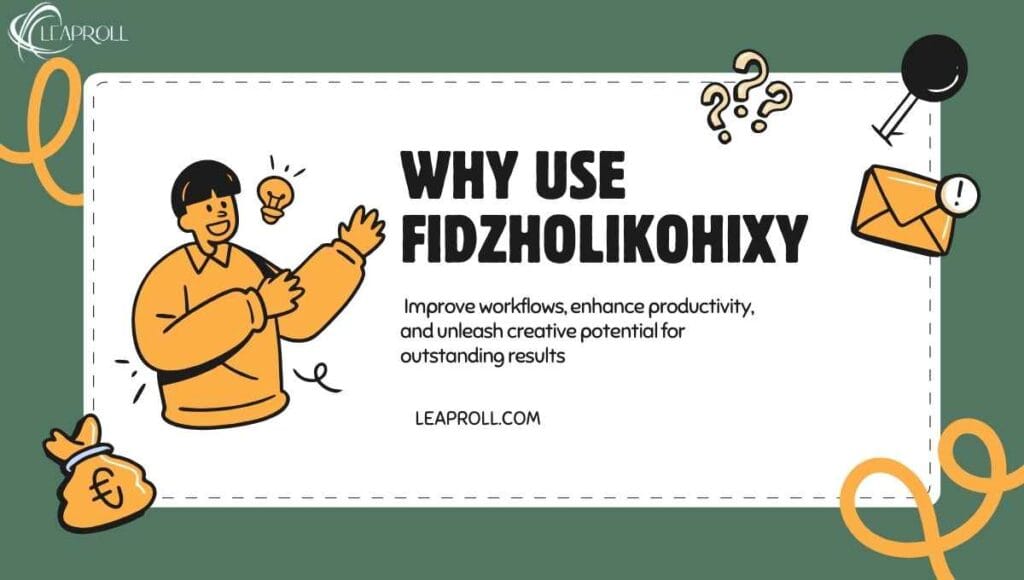 why use fidzholikohixy