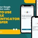 How to Use Google Authenticator Transfer