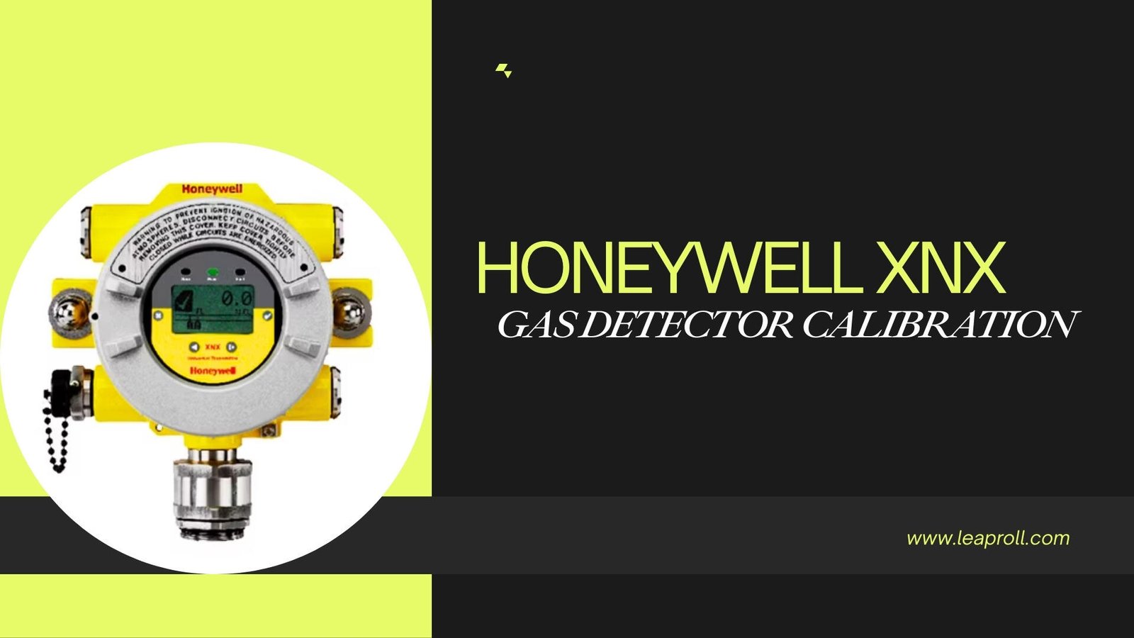 XNX Gas Detector Calibration: Honeywell XNX Set-up, Process and Safety Regulations.